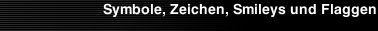 Symbole, Zeichen, Smileys und Flaggen